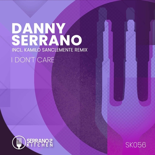 Danny Serrano - I Don't Care [SK056]